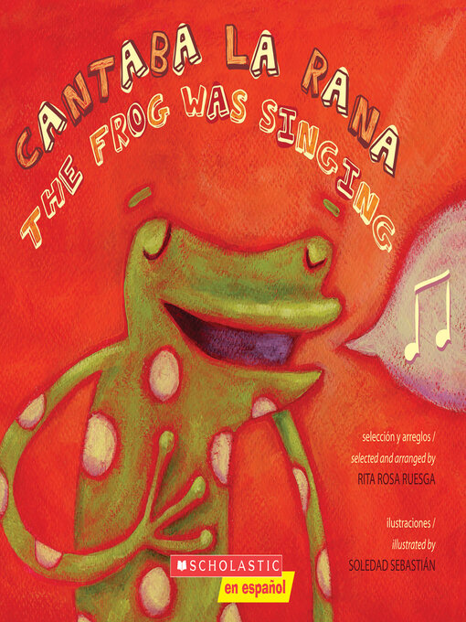 Title details for Cantaba la rana / The Frog Was Singing by Rita Rosa Ruesga - Available
